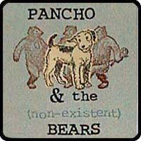 pancho and the (non existant) bears
